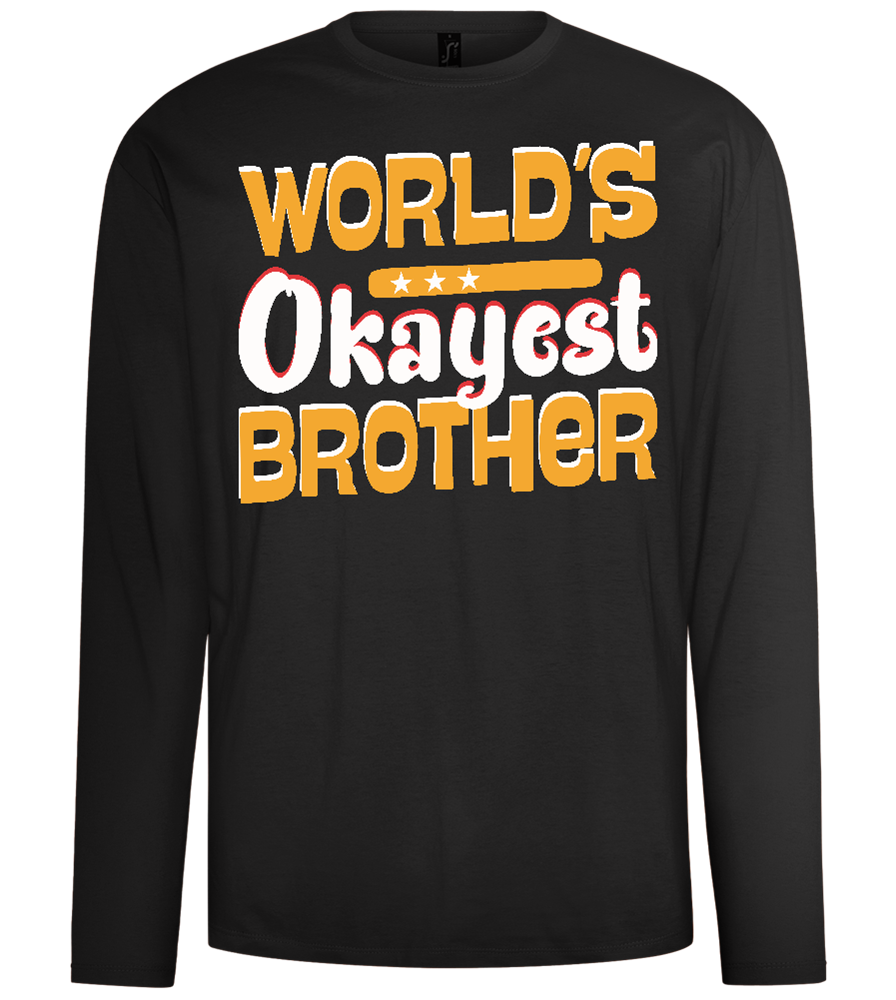 World's Okayest Brother Design - Comfort men's long sleeve t-shirt_DEEP BLACK_front