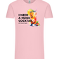 I Need a Huge Cocktail Design - Comfort Unisex T-Shirt_CANDY PINK_front