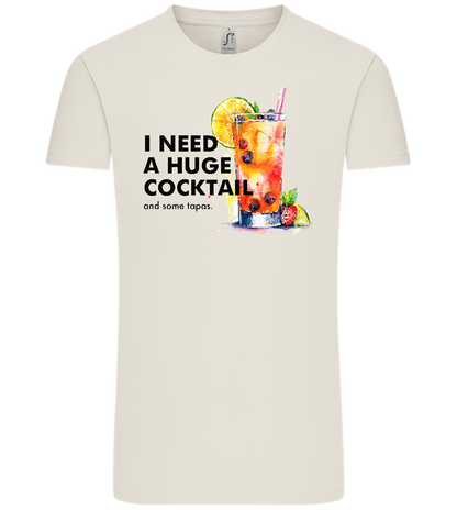 I Need a Huge Cocktail Design - Comfort Unisex T-Shirt_ECRU_front