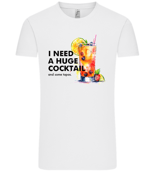 I Need a Huge Cocktail Design - Comfort Unisex T-Shirt_WHITE_front