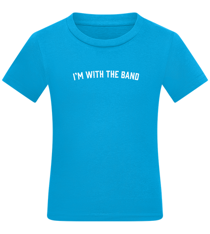 Im With the Band Design - Comfort kids fitted t-shirt_TURQUOISE_front