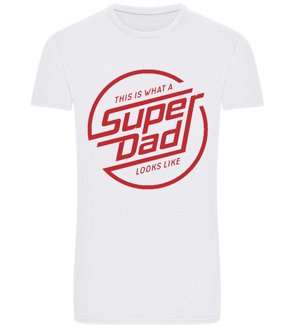 This Is What A Super Dad Looks Like Design - Basic Unisex T-Shirt_WHITE_front