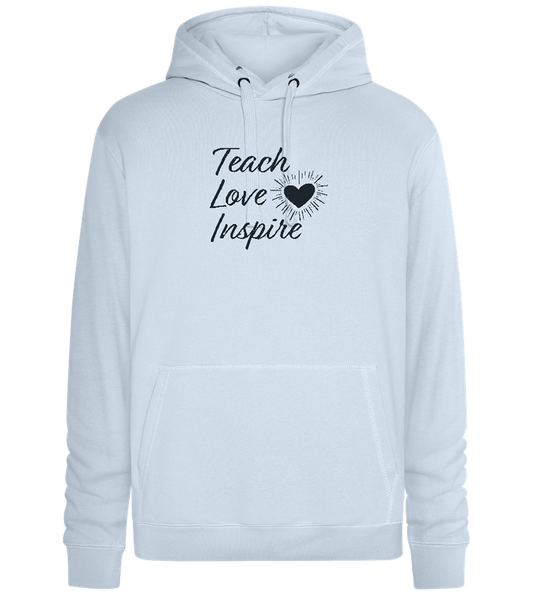 Teach Love Inspire Heart Design - Premium unisex hoodie_CREAMY BLUE_front