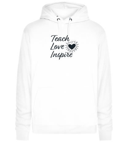 Teach Love Inspire Heart Design - Premium unisex hoodie_WHITE_front