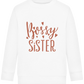 Bossy Sister Text Design - Comfort Kids Sweater_WHITE_front