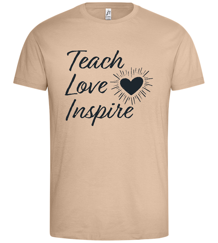 Teach Love Inspire Heart Design - Premium men's t-shirt_SAND_front