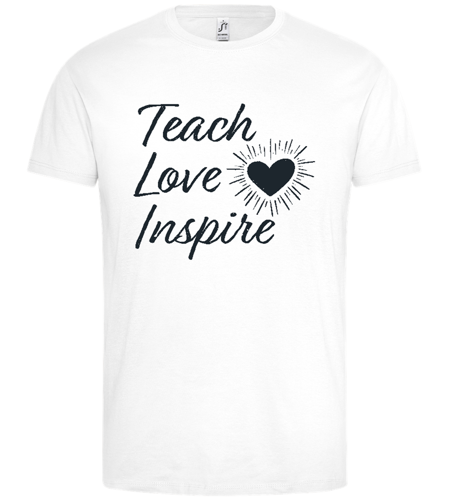 Teach Love Inspire Heart Design - Premium men's t-shirt_WHITE_front