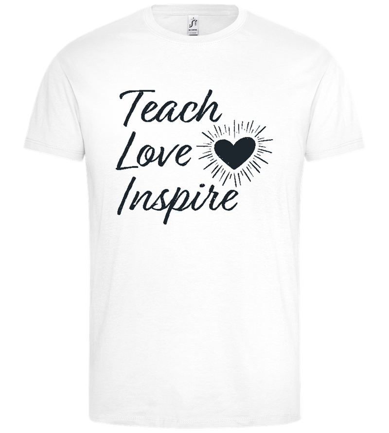 Teach Love Inspire Heart Design - Premium men's t-shirt_WHITE_front