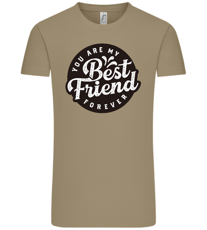 You Are My Best Friend Forever Design - Comfort Unisex T-Shirt_KHAKI_front