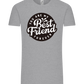 You Are My Best Friend Forever Design - Comfort Unisex T-Shirt_ORION GREY_front