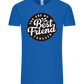 You Are My Best Friend Forever Design - Comfort Unisex T-Shirt_ROYAL_front
