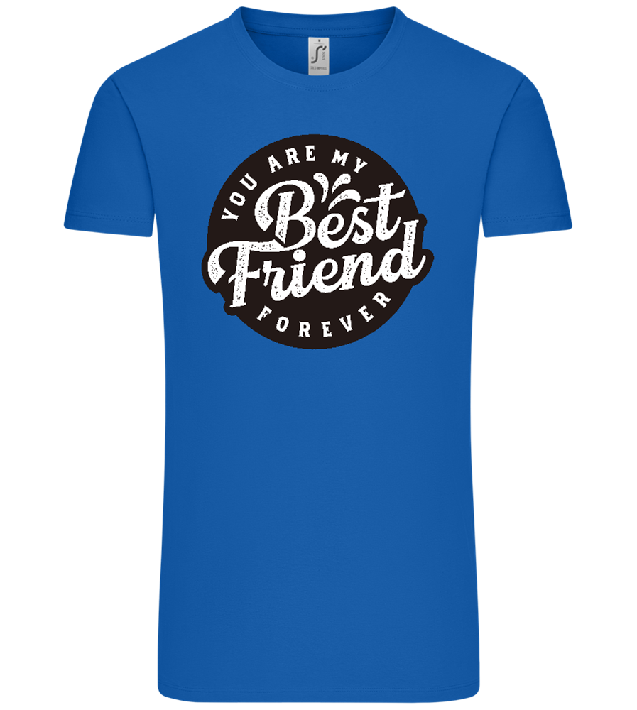 You Are My Best Friend Forever Design - Comfort Unisex T-Shirt_ROYAL_front