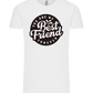 You Are My Best Friend Forever Design - Comfort Unisex T-Shirt_WHITE_front