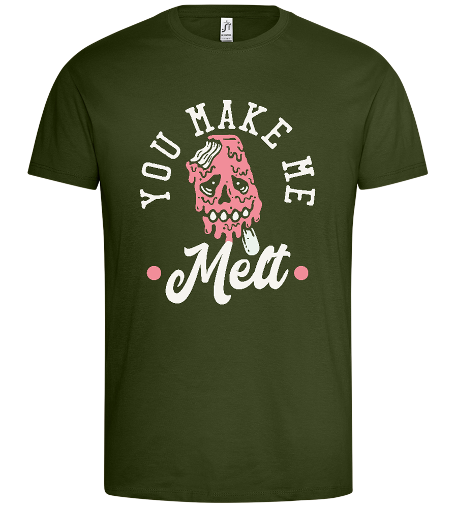 You Make Me Melt Design - Premium men's t-shirt_ARMY_front