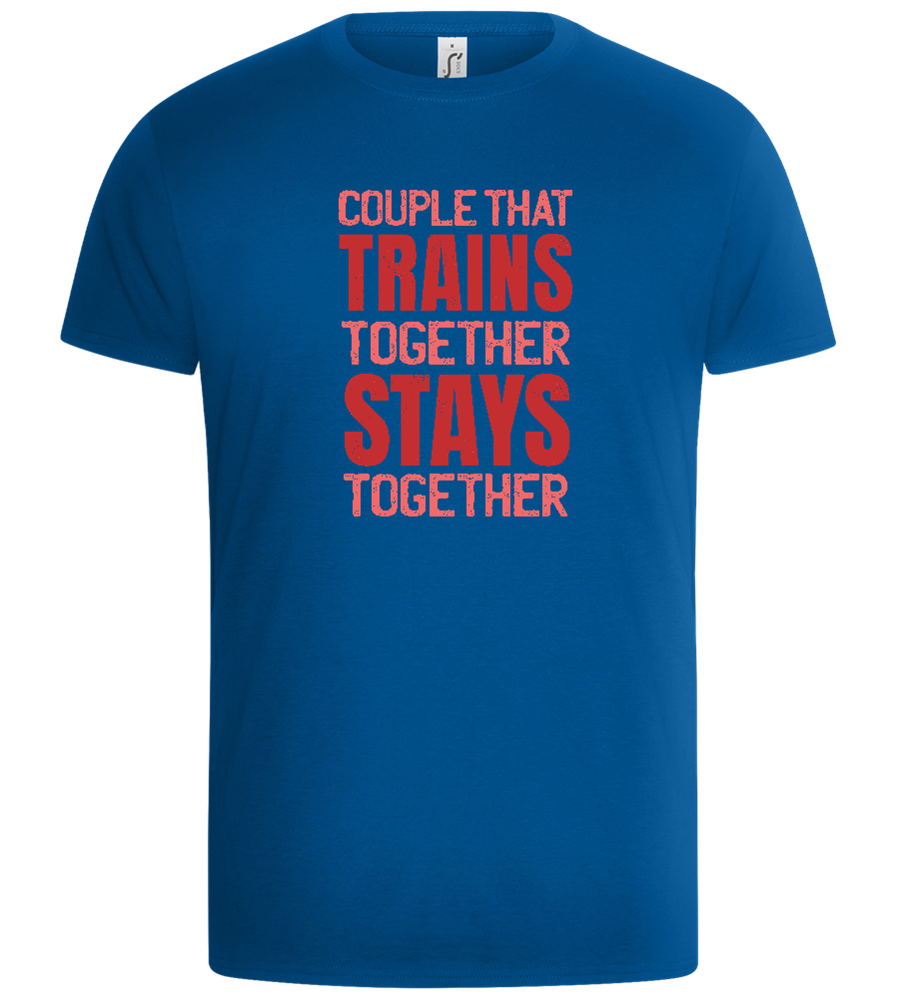 Couple that Trains Together Design - Basic Unisex T-Shirt_ROYAL_front