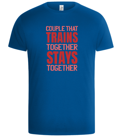 Couple that Trains Together Design - Basic Unisex T-Shirt_ROYAL_front