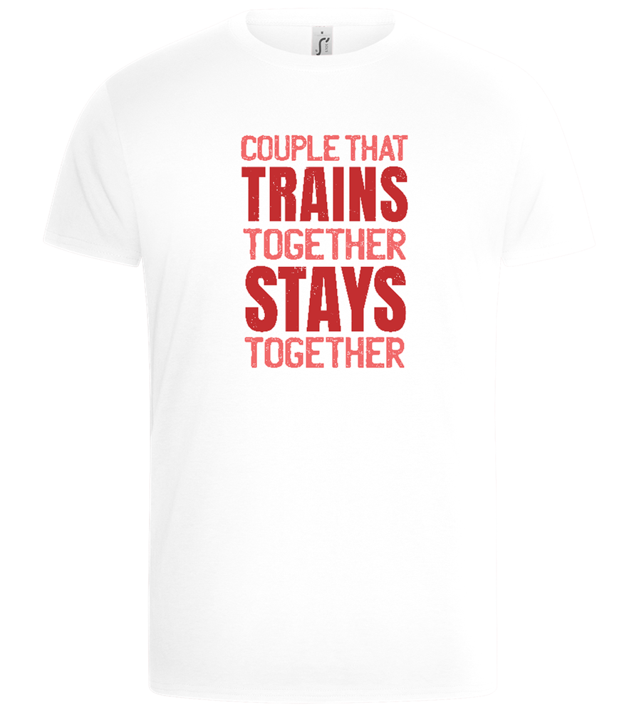 Couple that Trains Together Design - Basic Unisex T-Shirt_WHITE_front