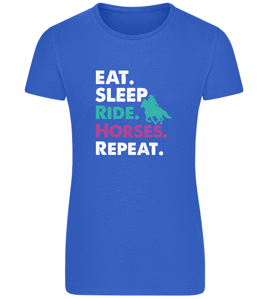 Eat. Sleep. Ride Horses. Repeat. Design - Basic women's fitted t-shirt_ROYAL_front