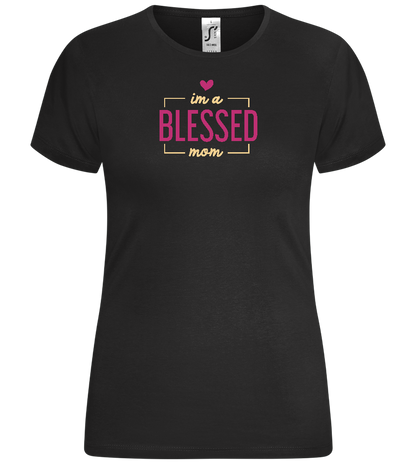 Im a Blessed Mom Design - Comfort women's t-shirt_DEEP BLACK_front