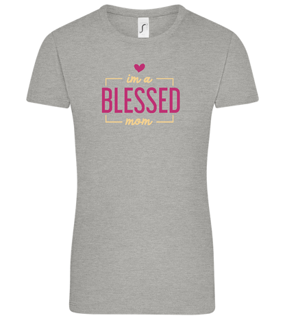 Im a Blessed Mom Design - Comfort women's t-shirt_ORION GREY_front