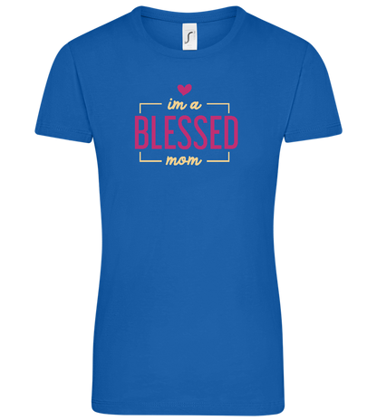 Im a Blessed Mom Design - Comfort women's t-shirt_ROYAL_front