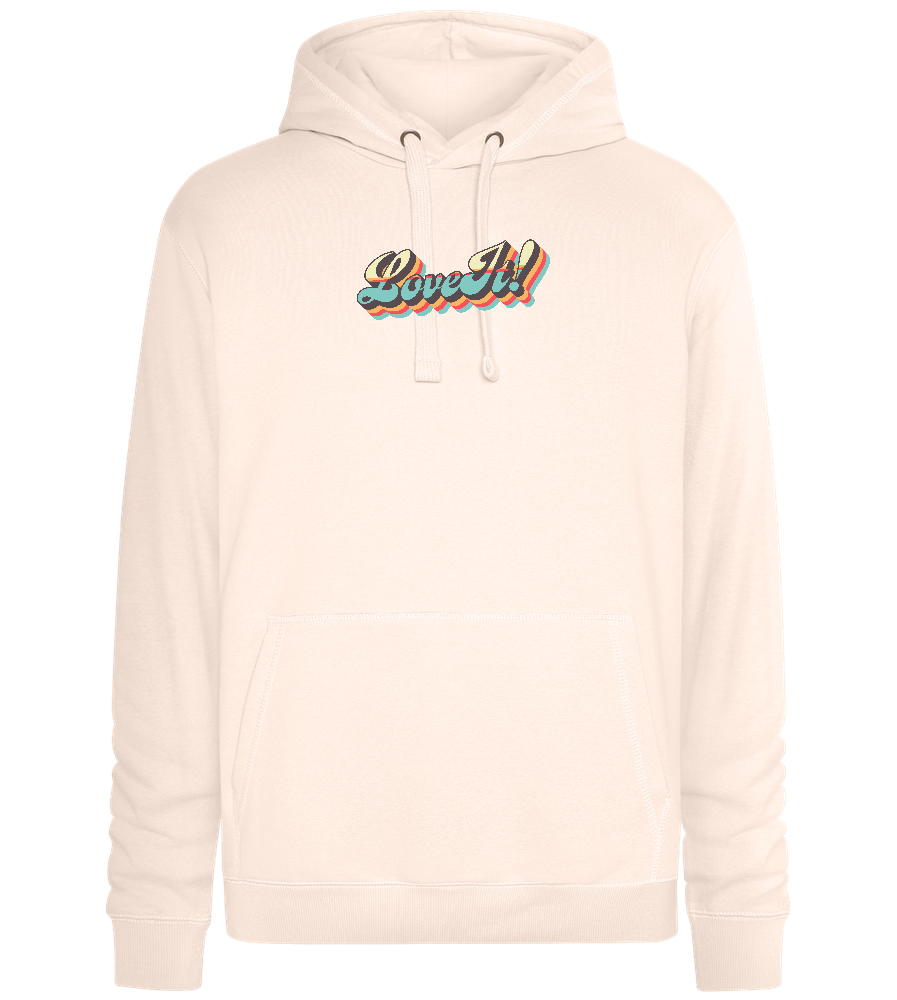 Love It! Design - Premium unisex hoodie_LIGHT PEACH ROSE_front