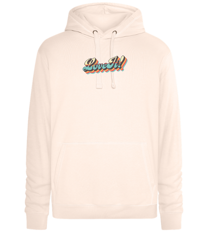 Love It! Design - Premium unisex hoodie_LIGHT PEACH ROSE_front