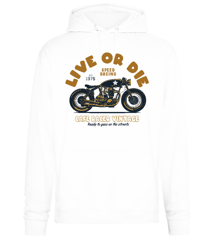 Live or Die Design - Premium Essential Unisex Hoodie_WHITE_front