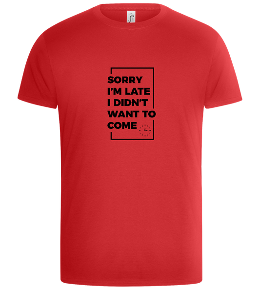 Sorry I'm Late Design - Basic Unisex T-Shirt_RED_front