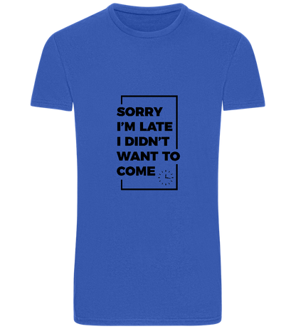 Sorry I'm Late Design - Basic Unisex T-Shirt_ROYAL_front