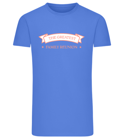 Greatest Family Reunion Design - Comfort men's fitted t-shirt_ROYAL_front