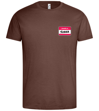 I Identify Sober Design - Premium men's t-shirt_CHOCOLATE_front