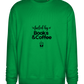 Books and Coffee Design - Comfort Essential Unisex Sweater_MEADOW GREEN_front