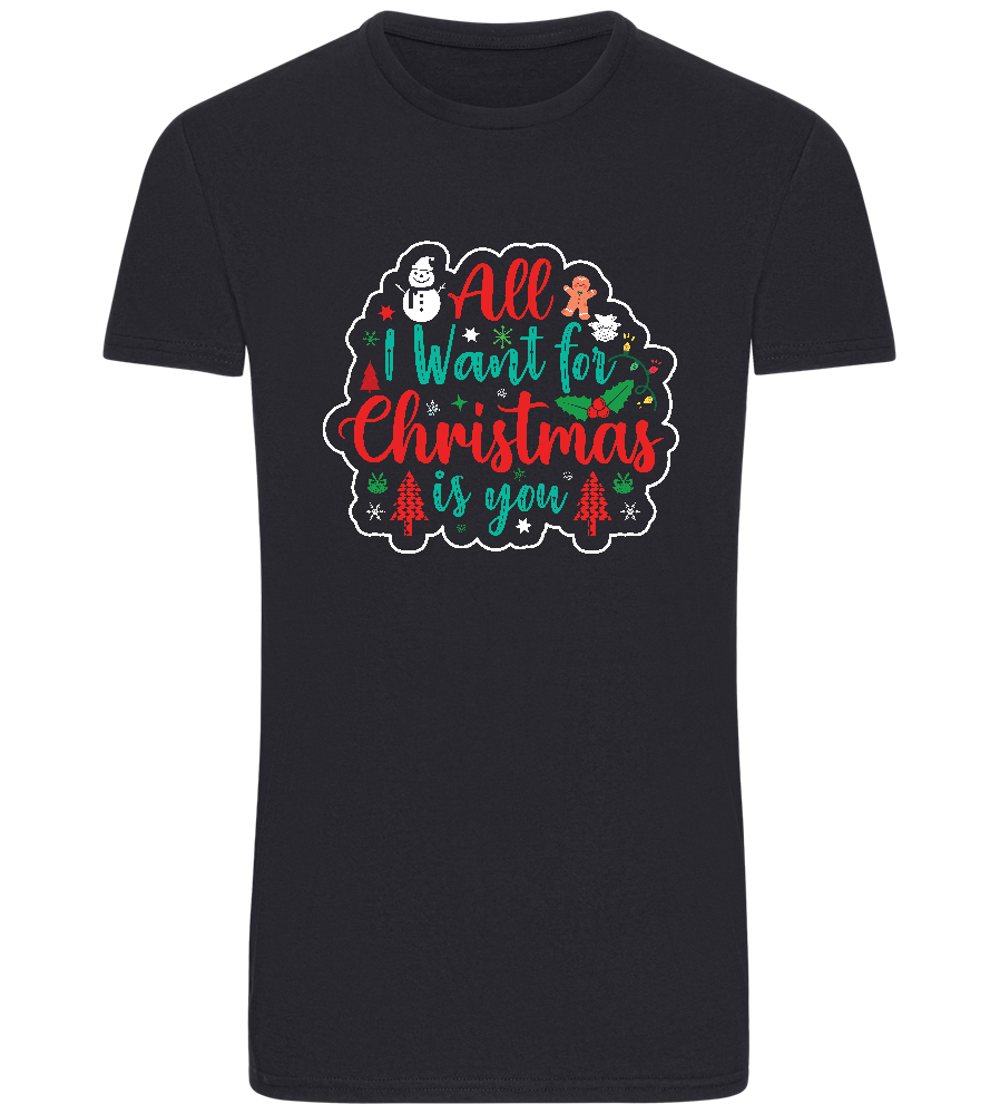 All I Want For Christmas Design - Basic Unisex T-Shirt_FRENCH NAVY_front