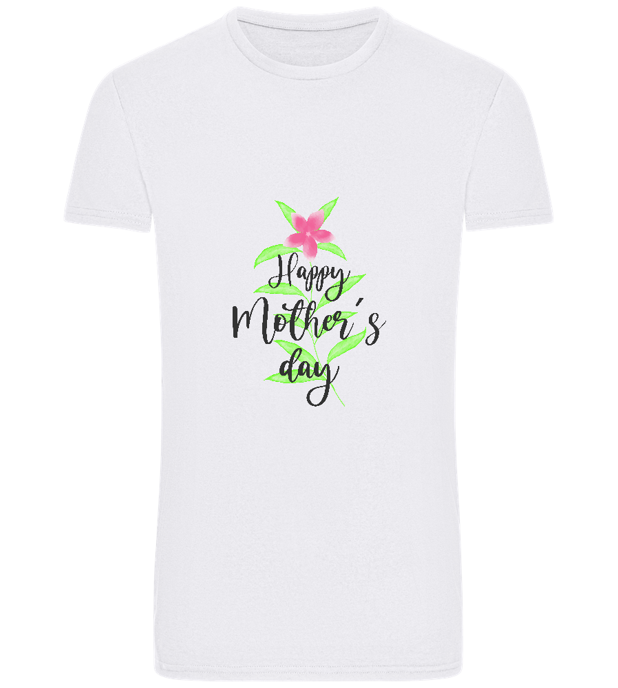 Happy Mother's Day Flower Design - Basic Unisex T-Shirt_WHITE_front
