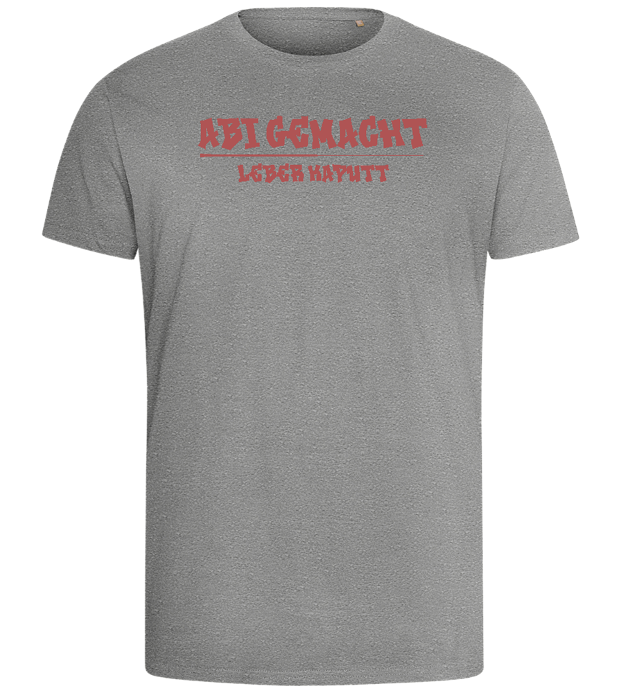 Abi Gemacht Leber Kaputt Design - Comfort men's fitted t-shirt_ORION GREY_front