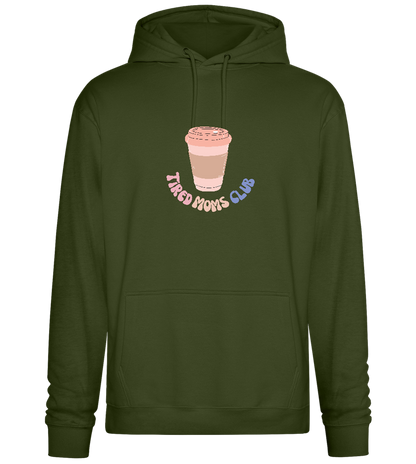 Tired Moms Club Coffee Design - Premium Essential Unisex Hoodie_ARMY_front