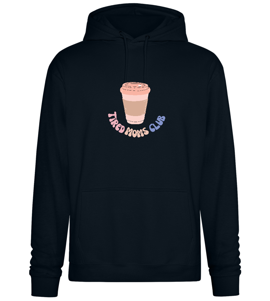 Tired Moms Club Coffee Design - Premium Essential Unisex Hoodie_BLACK_front