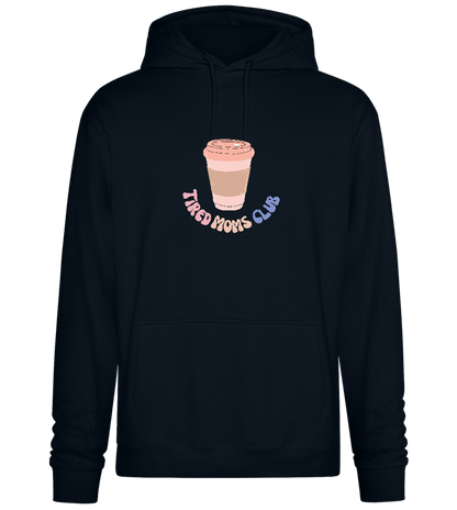 Tired Moms Club Coffee Design - Premium Essential Unisex Hoodie_BLACK_front