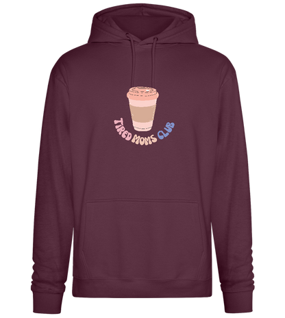 Tired Moms Club Coffee Design - Premium Essential Unisex Hoodie_BORDEAUX_front