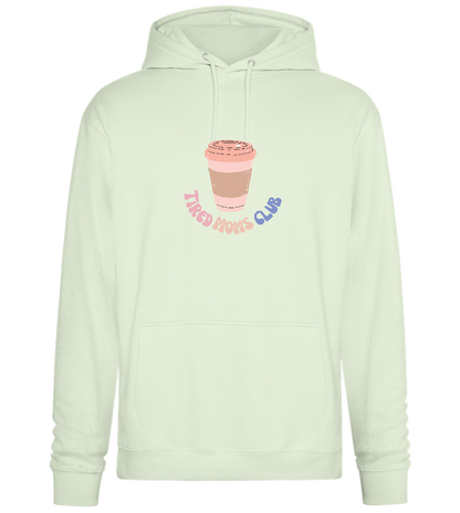 Tired Moms Club Coffee Design - Premium Essential Unisex Hoodie_CREAMY GREEN_front