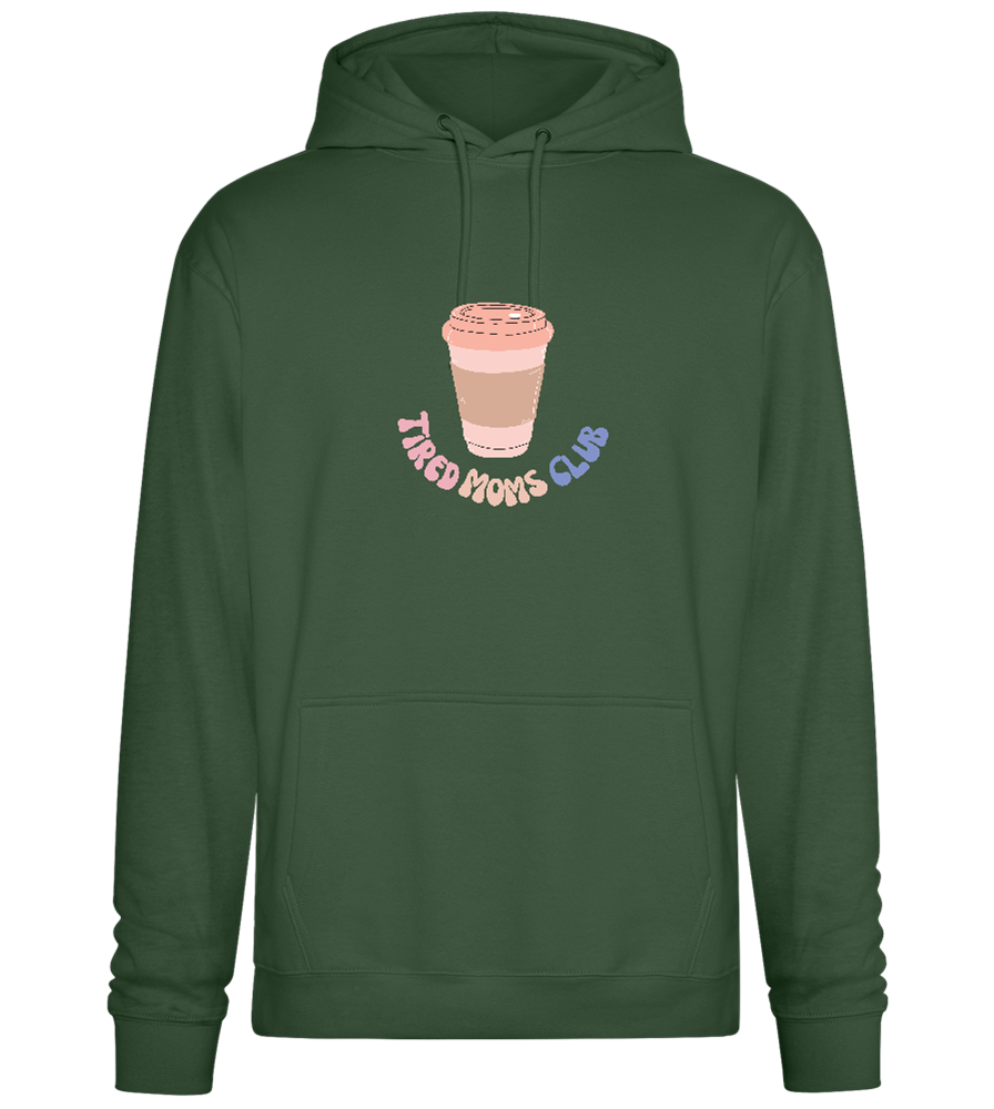 Tired Moms Club Coffee Design - Premium Essential Unisex Hoodie_GREEN BOTTLE_front