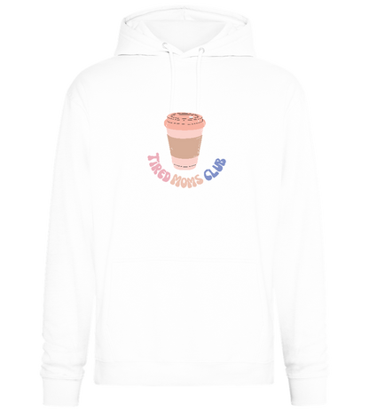 Tired Moms Club Coffee Design - Premium Essential Unisex Hoodie_WHITE_front