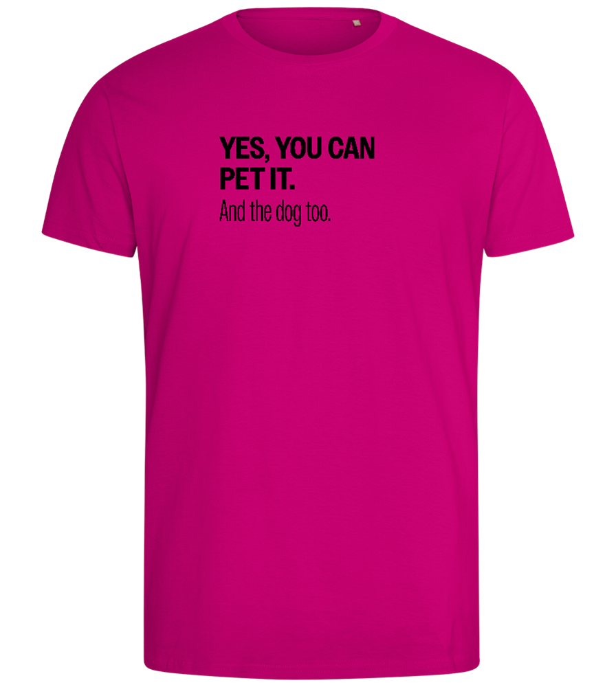 You Can Pet It Design - Comfort men's fitted t-shirt_FUCHSIA_front