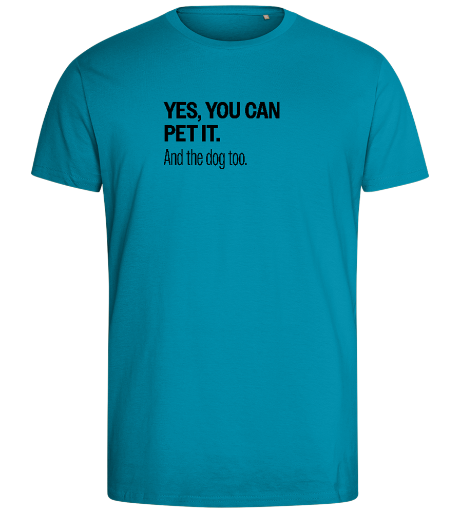 You Can Pet It Design - Comfort men's fitted t-shirt_TURQUOISE_front