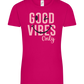 Good Vibes Only Smiley Design - Comfort women's t-shirt_FUCHSIA_front