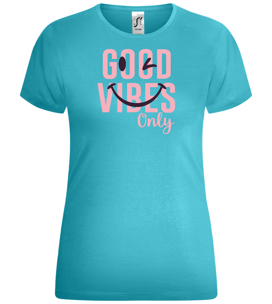 Good Vibes Only Smiley Design - Comfort women's t-shirt_HAWAIIAN OCEAN_front