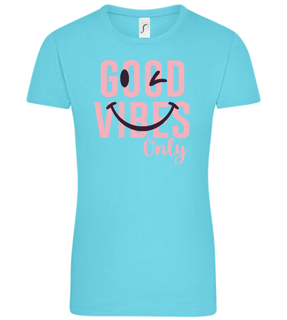 Good Vibes Only Smiley Design - Comfort women's t-shirt_HAWAIIAN OCEAN_front