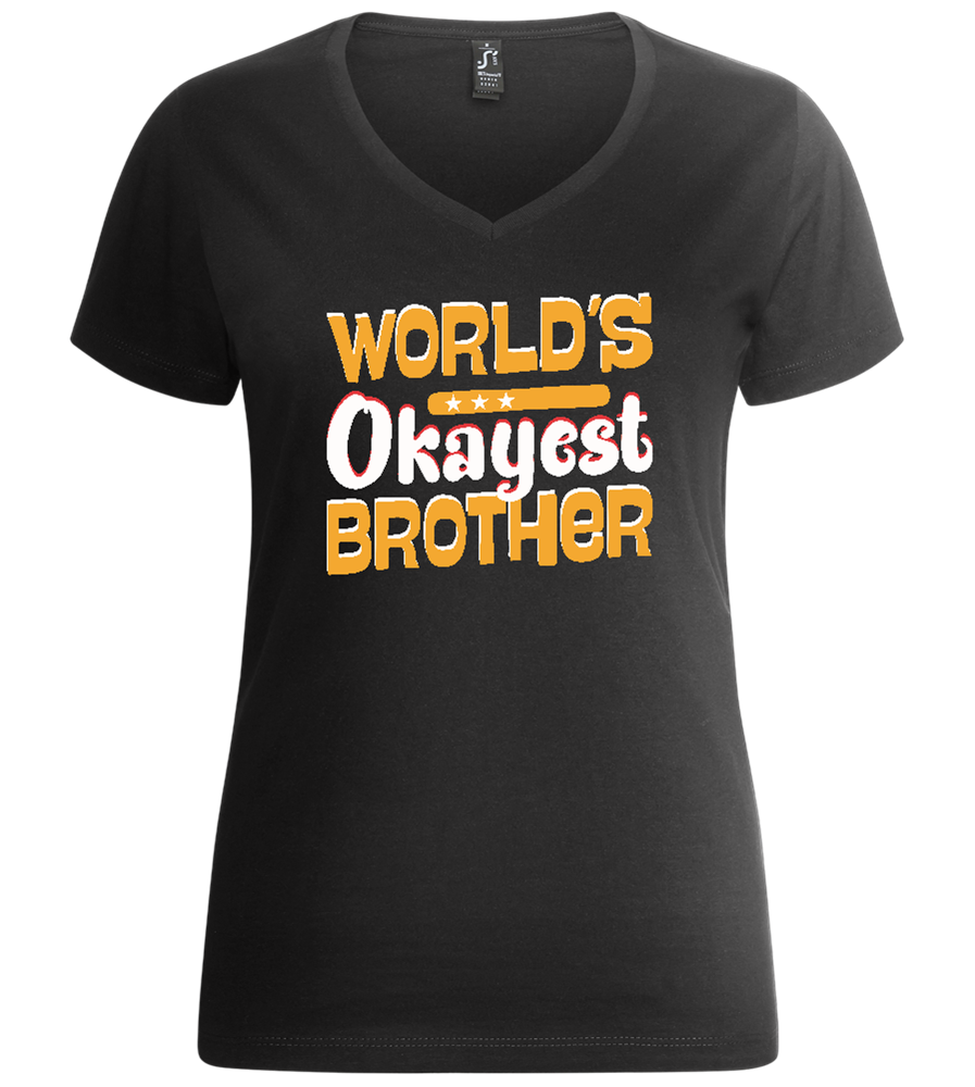 World's Okayest Brother Design - Premium women's v-neck t-shirt_DEEP BLACK_front