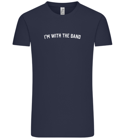 Im With the Band Design - Comfort Unisex T-Shirt_FRENCH NAVY_front